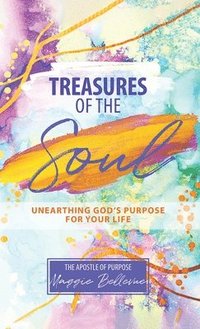 bokomslag Treasures of the Soul - Unearthing God's Purpose For Your Life