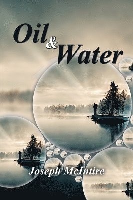 Oil & Water - Poetry of Pain and Healing 1