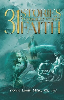 bokomslag 31 Stories To Build Your Faith - A Daily Devotional