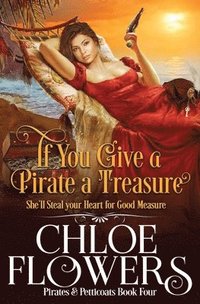 bokomslag If You Give a Pirate a Treasure