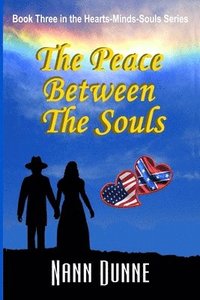 bokomslag The Peace Between the Souls: Third Book in the Hearts, Minds, Souls Series