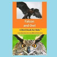 bokomslag Falcon and Owl: A Bird Book for Kids