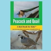 bokomslag Peacock and Quail: A Bird Book for Kids(TM)