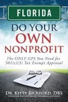 bokomslag Florida Do Your Own Nonprofit: The ONLY GPS You Need for 501c3 Tax Exempt Approval