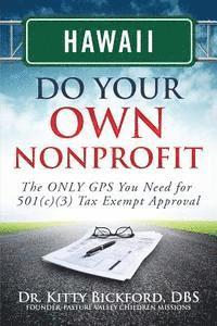 bokomslag Hawaii Do Your Own Nonprofit: The ONLY GPS You Need for 501c3 Tax Exempt Approval