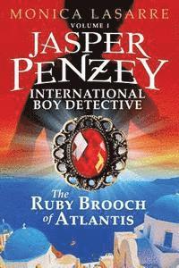 bokomslag Jasper Penzey: International Boy Detective: The Ruby Brooch of Atlantis
