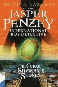 bokomslag Jasper Penzey: International Boy Detective: The Curse of the Shaman's Stones