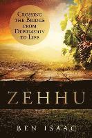 bokomslag Zehhu: Crossing the Bridge From Depression to Life