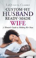 bokomslag Custom-Fit Husband Ready-Made Wife