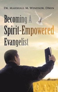 bokomslag Becoming A Spirit-Empowered Evangelist