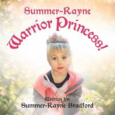 Summer-Rayne: Warrior Princess 1