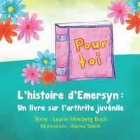 bokomslag Pour Toi: L'histoire d'Emersyn: Un livre sur l'arthrite juvénile