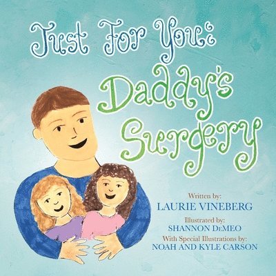 Just for You: Daddy's Surgery 1