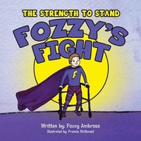 bokomslag The Strength to Stand: Fozzy's Fight