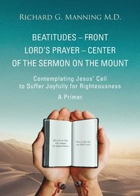 bokomslag Beatitudes - Front Lord's Prayer - Center of the Sermon on the Mount