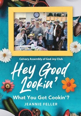 Hey Good Lookin': What You Got Cookin'? 1