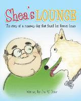 bokomslag Shea's Lounge: The story of a runaway dog that found her forever home