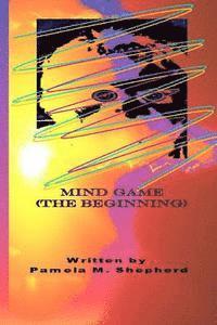 Nicole Deelah, J. a. Wells - Mind Game: (The Beginning), Häftad