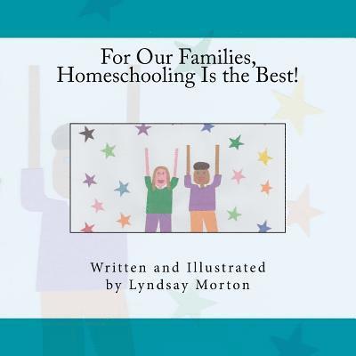 For Our Families, Homeschooling Is the Best! 1