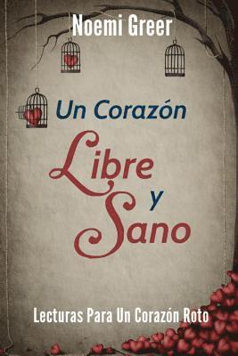 Noemi Greer - Un Corazón Libre Y Sano: Lecturas para un Corazón Roto, Häftad