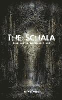 The Schala: Book One of The Nature of a Soul