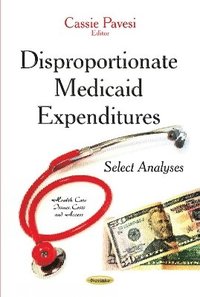 bokomslag Disproportionate Medicaid Expenditures
