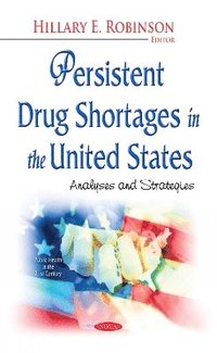 bokomslag Persistent Drug Shortages in the United States