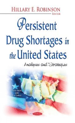 bokomslag Persistent Drug Shortages in the United States