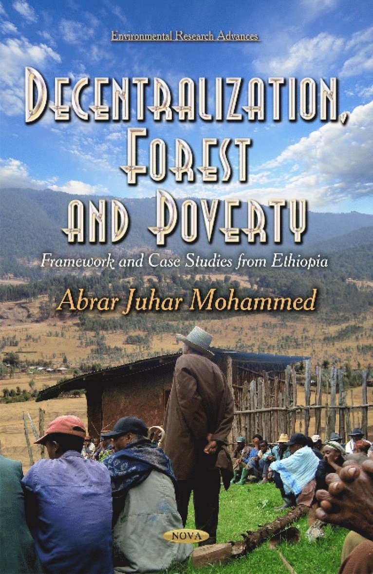 Abrar Juhar Mohammed - Decentralization, Forest and Poverty, Inbunden