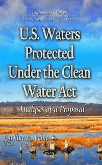 bokomslag U.S. Waters Protected Under the Clean Water Act