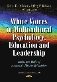 bokomslag White Voices in Multicultural Psychology, Education, and Leadership