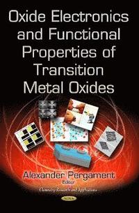 bokomslag Oxide Electronics and Functional Properties of Transition Metal Oxides