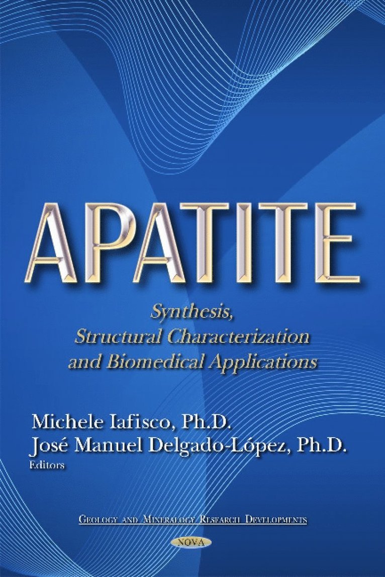 Michele Iafisco, Jose Manuel Delgado-Lopez - Apatite, Inbunden