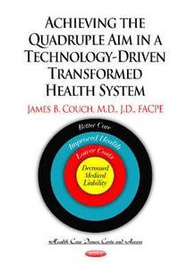 bokomslag Achieving the Quadruple Aim in a Technology-Driven Transformed Health System