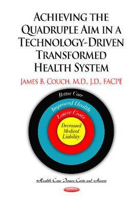 bokomslag Achieving the Quadruple Aim in a Technology-Driven Transformed Health System