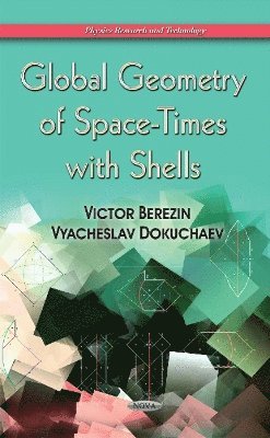 bokomslag Global Geometry of Space-Times with Shells