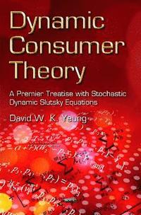 bokomslag Dynamic Consumer Theory