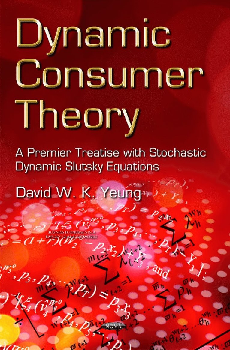 David Wing-kay Yeung - Dynamic Consumer Theory, Inbunden