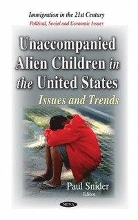 bokomslag Unaccompanied Alien Children in the United States