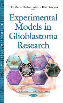 Experimental Models in Glioblastoma Research 1