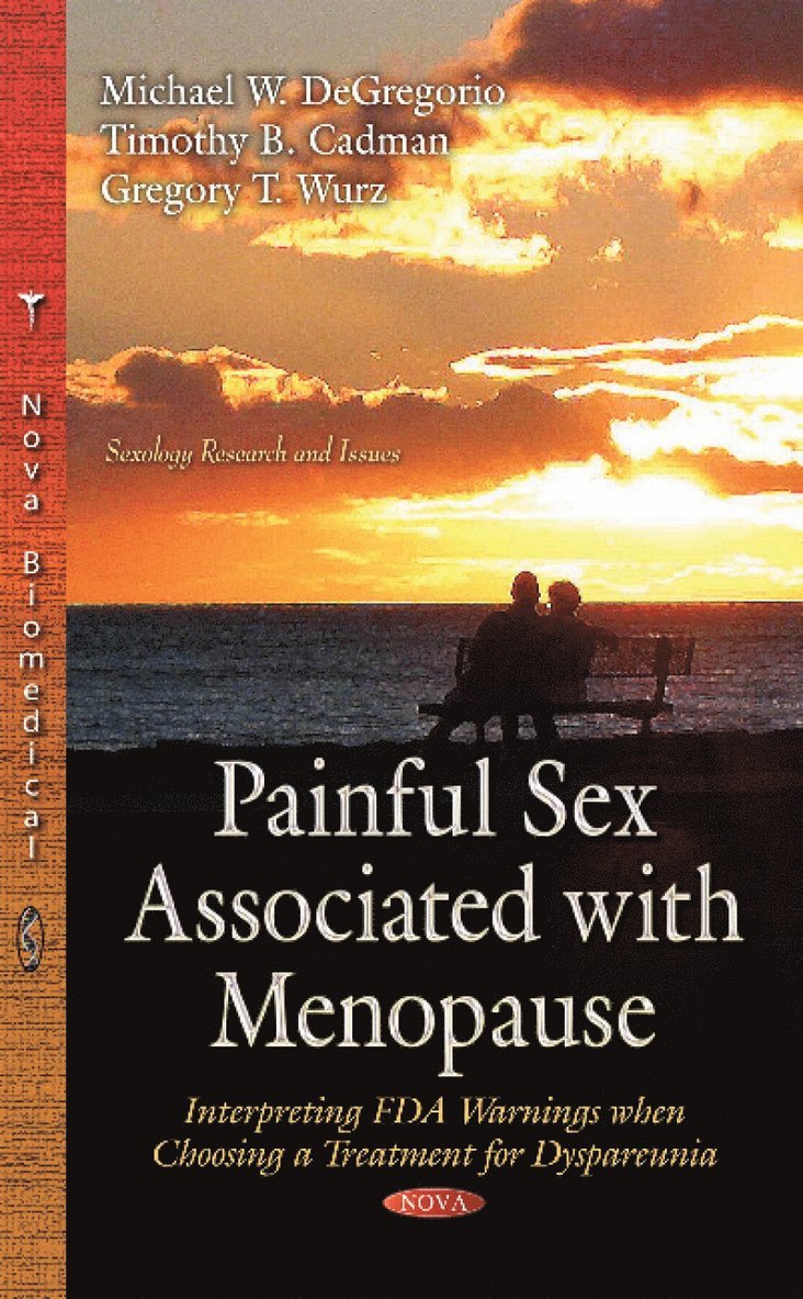 Michael W DeGregorio, Timothy B Cadman, Gregory T Wurz - Painful Sex Associated with Menopause, Inbunden