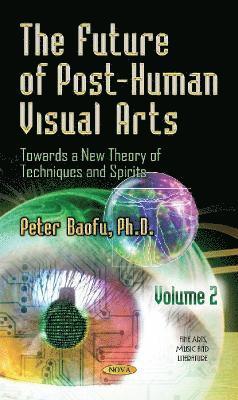bokomslag Future of Post-Human Visual Arts