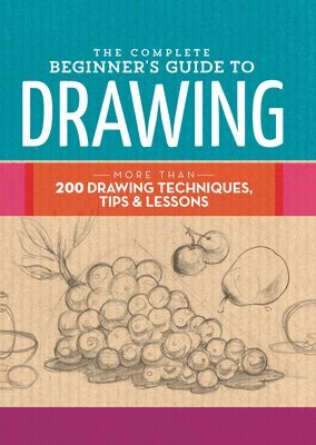 The Complete Beginner's Guide to Drawing 1