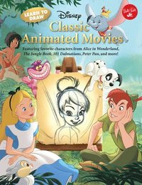 bokomslag Learn to Draw Disney's Classic Animated Movies: Featuring Favorite Characters from Alice in Wonderland, the Jungle Book, 101 Dalmatians, Peter Pan, an