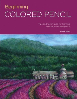 Portfolio: Beginning Colored Pencil: Volume 6 1