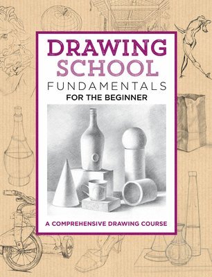 Drawing School: Fundamentals for the Beginner 1