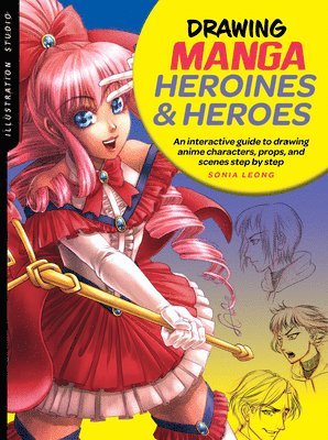 Illustration Studio: Drawing Manga Heroines and Heroes 1