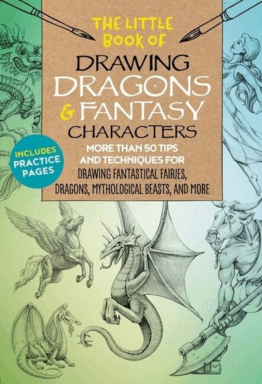 Michael Dobrzycki, Kythera of Anevern, Bob Berry, Cynthia Knox, Meredith Dillman - Little Book of Drawing Dragons & Fantasy Characters, Häftad