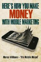 bokomslag Here's how You Make Money with Mobile Marketing