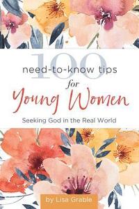 bokomslag 100 Need-to-Know Tips for Young Women